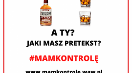 #MAMKONTROLĘ – kampania społeczna, która otwarcie mówi o spożywaniu alkoholu